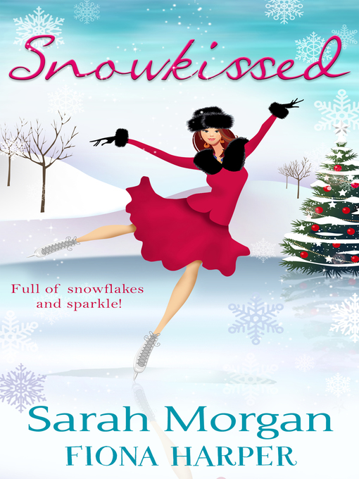 Title details for Snowkissed! by Sarah Morgan - Available